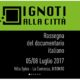 Ignoti alla città 2017